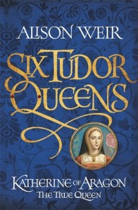 Six Tudors Queens - Katherine of Aragon